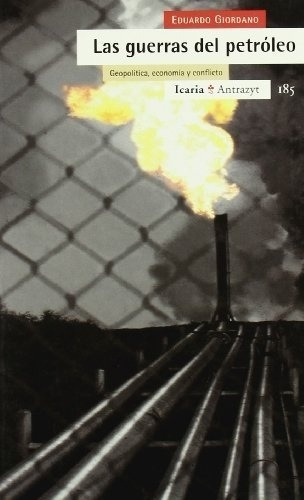 Las Guerras Del Petroleo - Eduardo Giordano