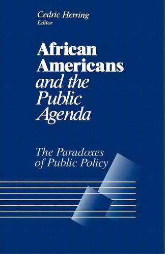 African Americans And The Public Agenda: The Paradoxes Of Public Policy, De Herring, Cedric. Editorial Sage Pubn, Tapa Blanda En Inglés