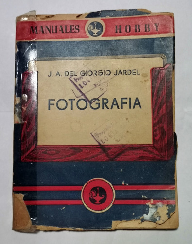 Libro Antiguo Manuales Hobby Fotografía 1955 Giorgio Jardel