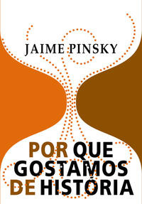 Libro Por Que Gostamos De Historia De Pinsky Jaime Contexto