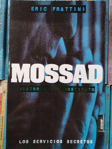 Mossad Historia Del Instituto Eric Frattini -rf Libros 