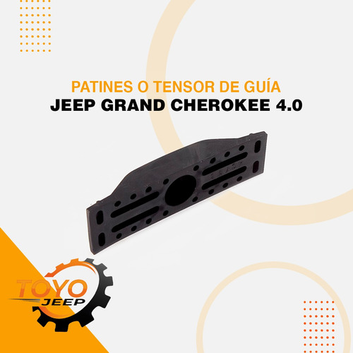 Patines O Tensor De Guía Jeep Grand Cherokee 4.0