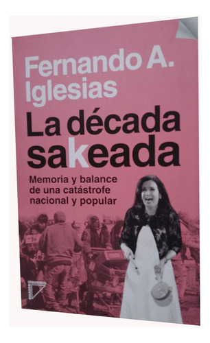 Fernando Iglesias - La Década Sakeada