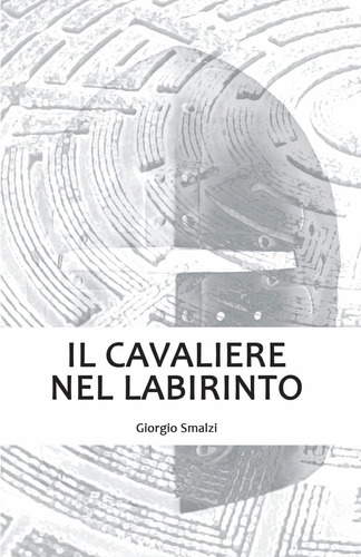 Libro: Il Cavaliere Nel Labirinto (italian Edition)