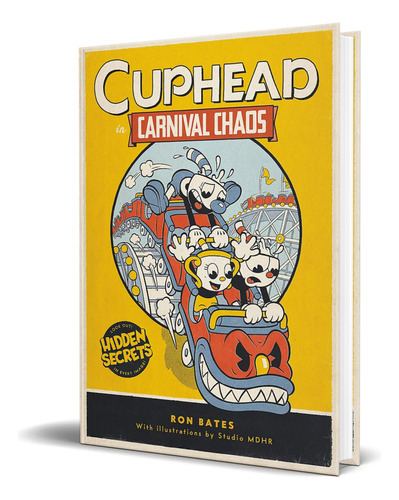 Cuphead In Carnival Chaos, De Ron Bates. Editorial Little, Brown Books, Tapa Dura En Inglés, 2020