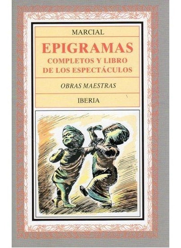 158. EPIGRAMAS COMPLETOS, de Marcial. Editorial IBERIA, tapa blanda en español