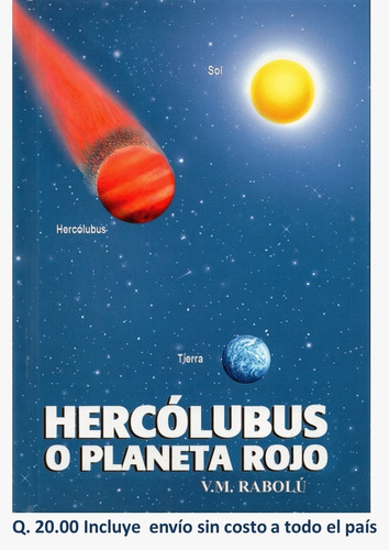 Imagen 1 de 4 de Libro Hercolubus O Planeta Rojo. V. M.  Rabolú. 