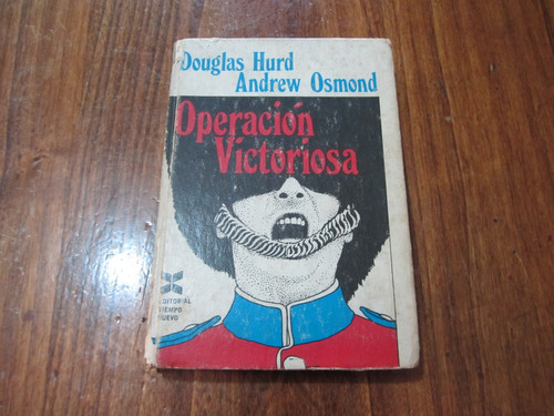 Operación Victoriosa - Douglas Hurd Andrew Osmond  