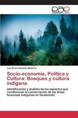 Libro Socio-economia, Politica Y Cultura - Sanchez Midenc...