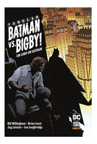 Fábulas: Batman Vs. Bigby - Um Lobo De Gotham - Hq - Panini