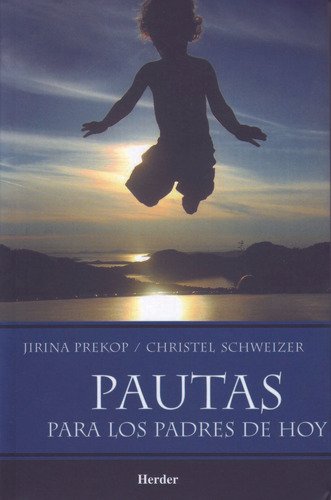 Libro Pautas Para Los Padres De Hoy - Prekop, Jirina