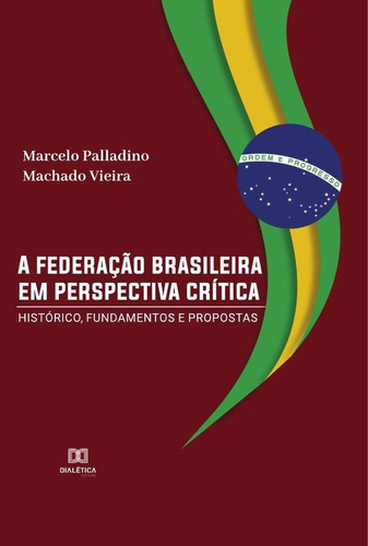 A Federação Brasileira Em Perspectiva Crítica - Marcelo P...