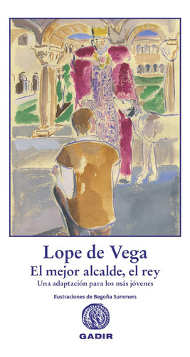 Libro El Mejor Alcalde, El Rey [ Lope De Vega ] Original, De Lope De Vega. Gadir Editorial, S.l., Tapa Dura En Español, 2023