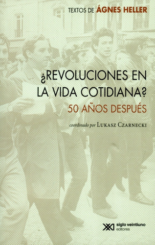 Revoluciones En La Vida Cotidiana 50 Años Despues