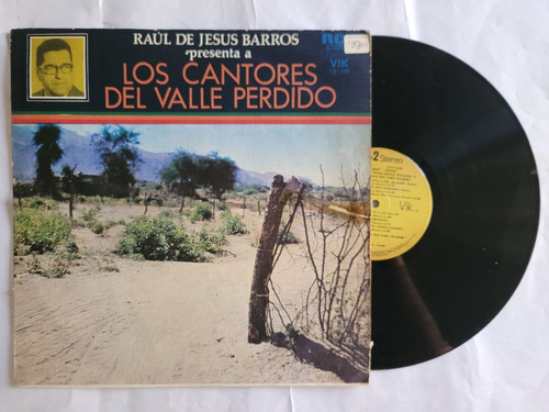 Raul De Jesús Barros Los Cantores D Valle Perdido Vinilo Lp