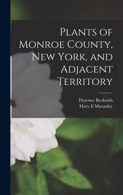 Libro Plants Of Monroe County, New York, And Adjacent Ter...