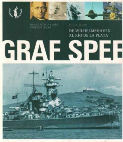 Libro Graf Spee De Wilhelmshaven Al Rio De La Plata De Acost