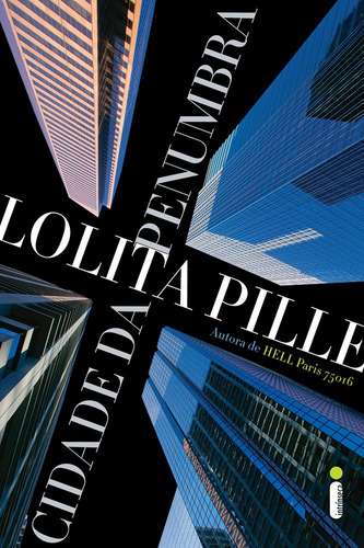 Cidade da penumbra, de Pille, Lolita. Editora Intrínseca Ltda., capa mole em português, 2010