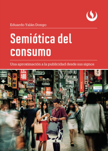 Libro: Semiótica Del Consumo: Una Aproximación A La Publicid