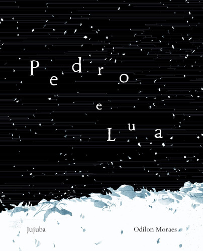 Pedro E Lua - 1ªed.(2017) - Capa Dura - Livro