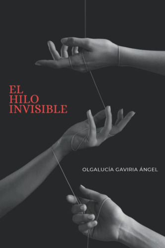 Libro: El Hilo Invisible (edição Em Espanhol)
