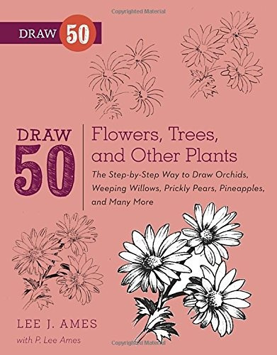 Book : Draw 50 Flowers, Trees, And Other Plants: The Step...