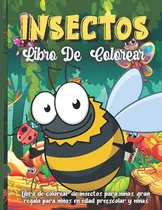 Comprar Insectos Libro De Colorear: Libro De Colorear De Insectos Pa