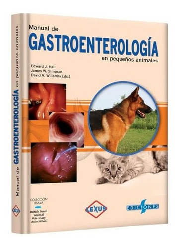 Manual De Gastroenterología En Pequeños Animales / Lexus