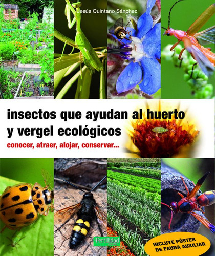 Libro Insectos Que Ayudan Al Huerto Y Vergel Ecologicos
