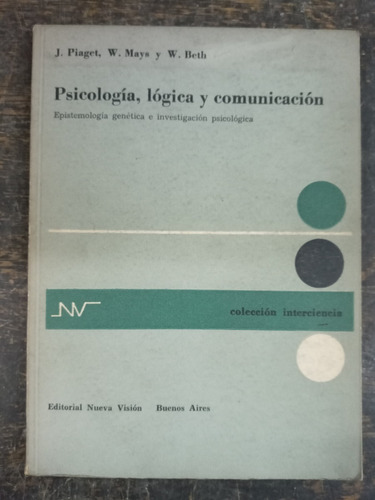 Psicologia Logica Y Comunicacion * Jean Piaget * 1959 *