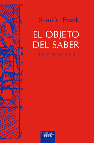 El Objeto Del Saber, Semion Frank, Sígueme