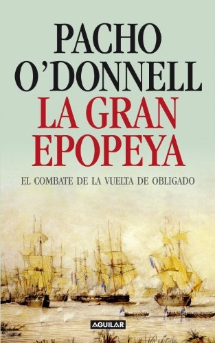 La Gran Epopeya..f - Pacho O'donnell