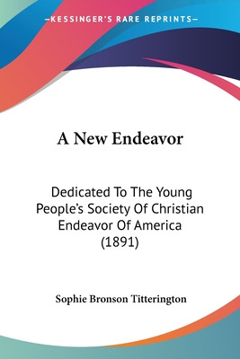 Libro A New Endeavor: Dedicated To The Young People's Soc...