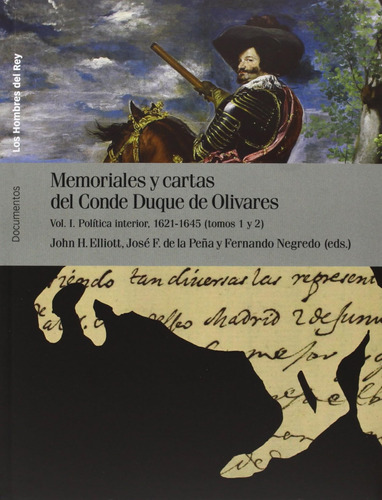 Memoriales Y Cartas Del Conde Duque De Olivares: Política In