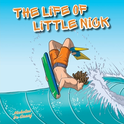 Libro The Life Of Little Nick: Helping Kids Discover The ...