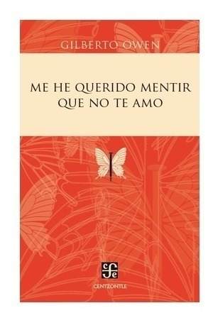 Me He Querido Mentir Que No Te Amo | R | Gilberto Owen