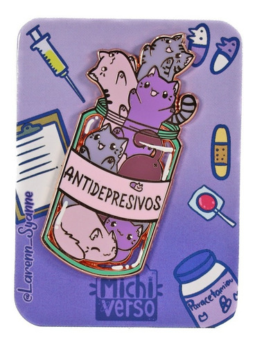 Syanne Pin Enamel Metálico Gatitos Antidepresivos Michiverso