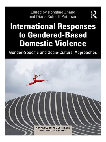 International Responses To Gendered-based Domestic Vio. Eb10
