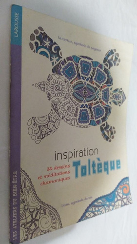  Livro Inspiration Tolteque Gilles Diederichs Em Frances