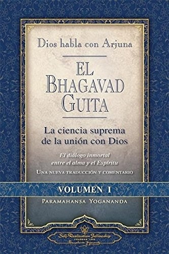 Bhagavad Guita Vol. 1, Yogananda, Self Realization