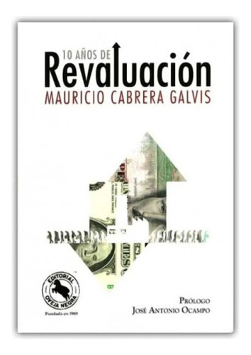 Libro 10 Años De Revaluacion, Cabrera Galvis, Mauricio