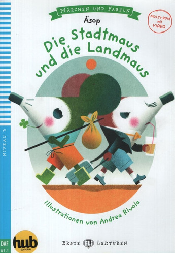 Die Stadtmaus Und Die Landmaus - Erste Hub-lekturen Stufe 3