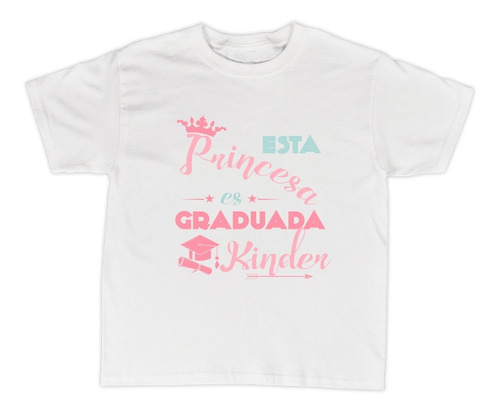 Playera Graduación  Gr13. Princesa Graduada Kinder