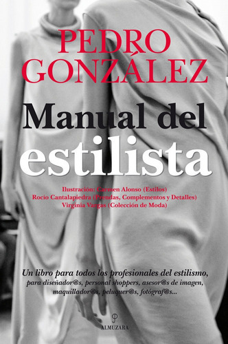 Manual del estilista, de González Jiménez, Pedro. Editorial Almuzara, tapa blanda en español