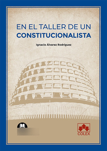 Libro En El Taller De Un Constitucionalista - Alvarez Rod...
