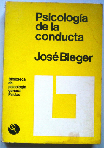 Bleger José / Psicología De La Conducta / Paidós 1980