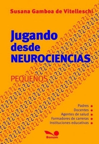 Jugando Desde Neurociencias - Gamboa De Viteleschi Susana