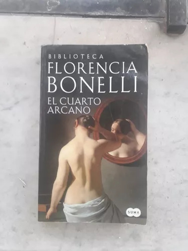 El Cuarto Arcano De Florencia Bonelli - Primera Parte