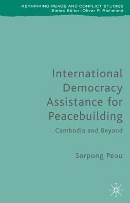 Libro International Democracy Assistance For Peacebuildin...