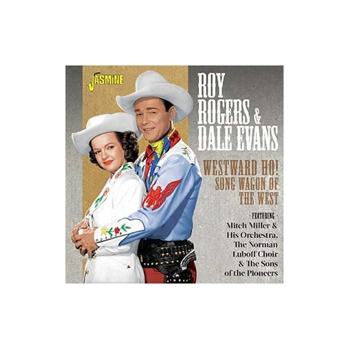 Rogers Roy/evans Dale Westward Ho! Song Wagon Of The West Cd